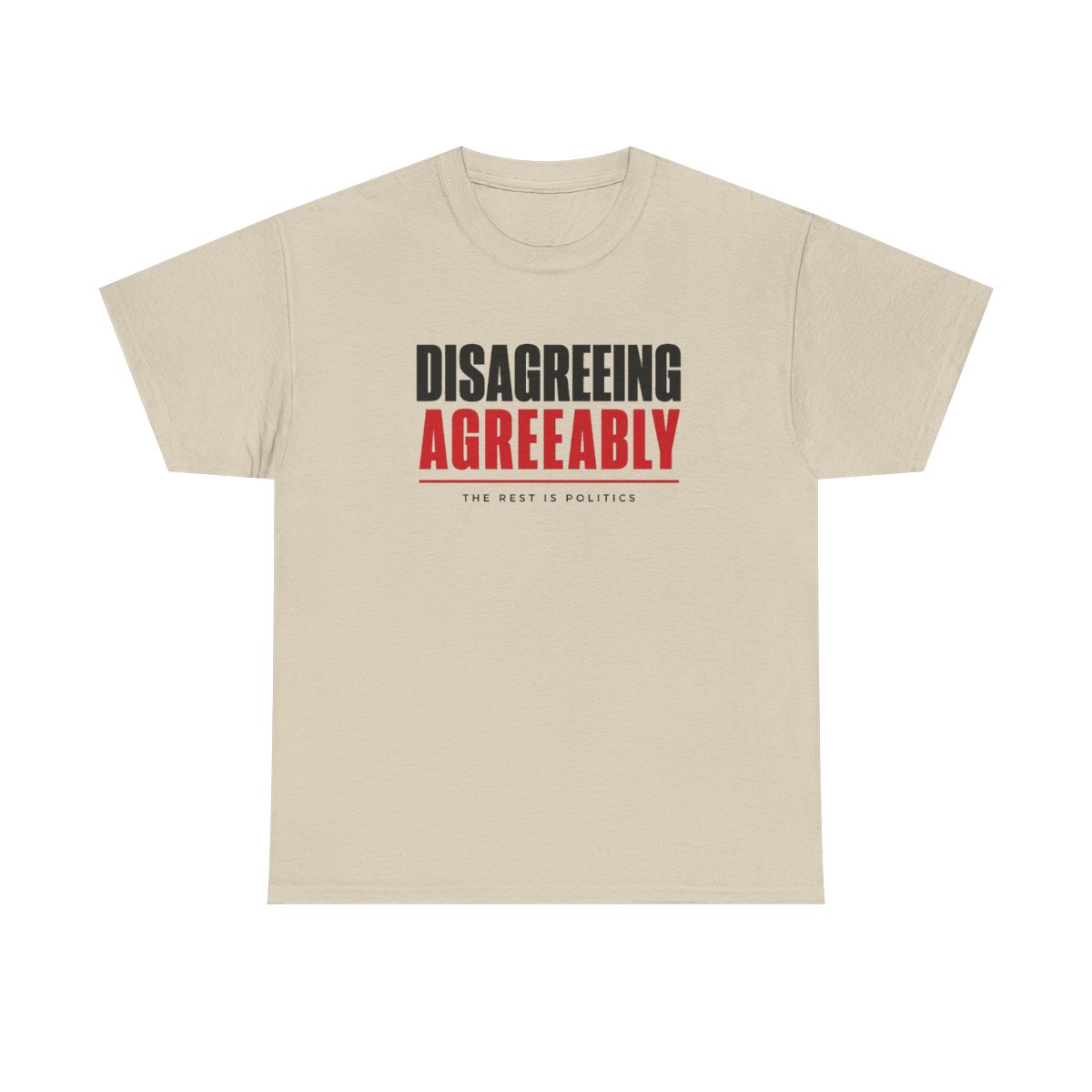 The Rest Is Politics "Disagreeing Agreeably" Unisex Tee - alternate angle 4, merchandise